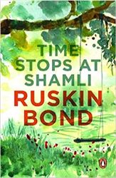 Ruskin Bond Time Stops at Shamli Ruskin Bond